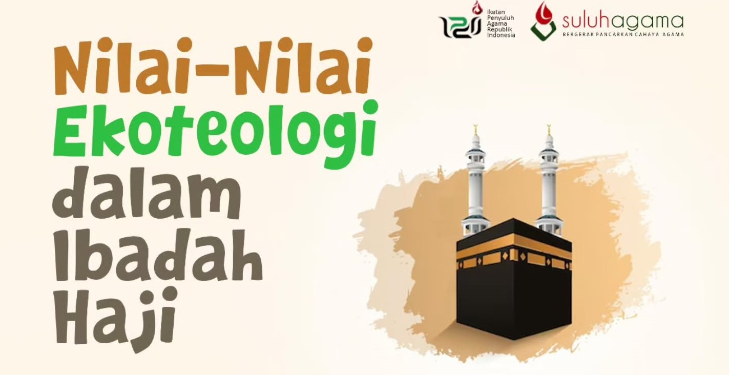 Nilai-Nilai Ekoteologi dalam Ibadah Haji